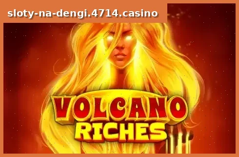 Volcano Riches