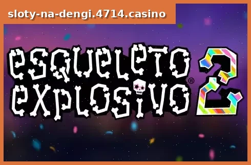 Esqueleto Explosivo 2